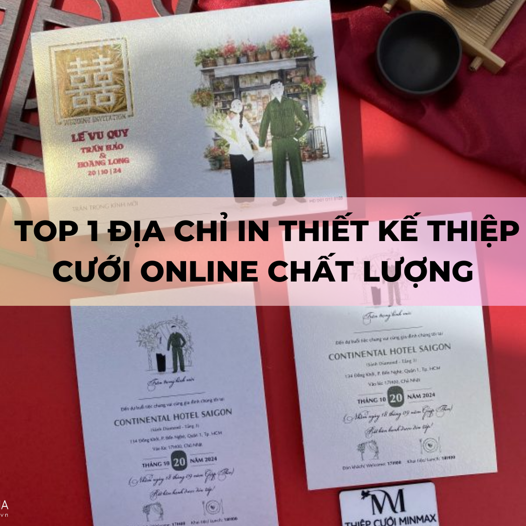 TOP 1 Địa chỉ in thiết kế thiệp cưới online chất lượng