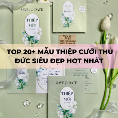 TOP 20+ Mẫu thiệp cưới Thủ Đức siêu đẹp hot nhất