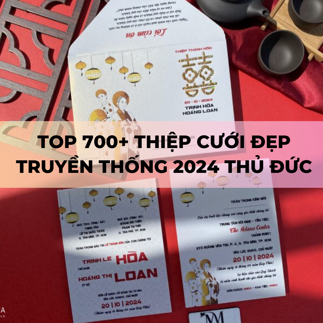 TOP 700+ Thiệp cưới đẹp truyền thống 2024 Thủ Đức