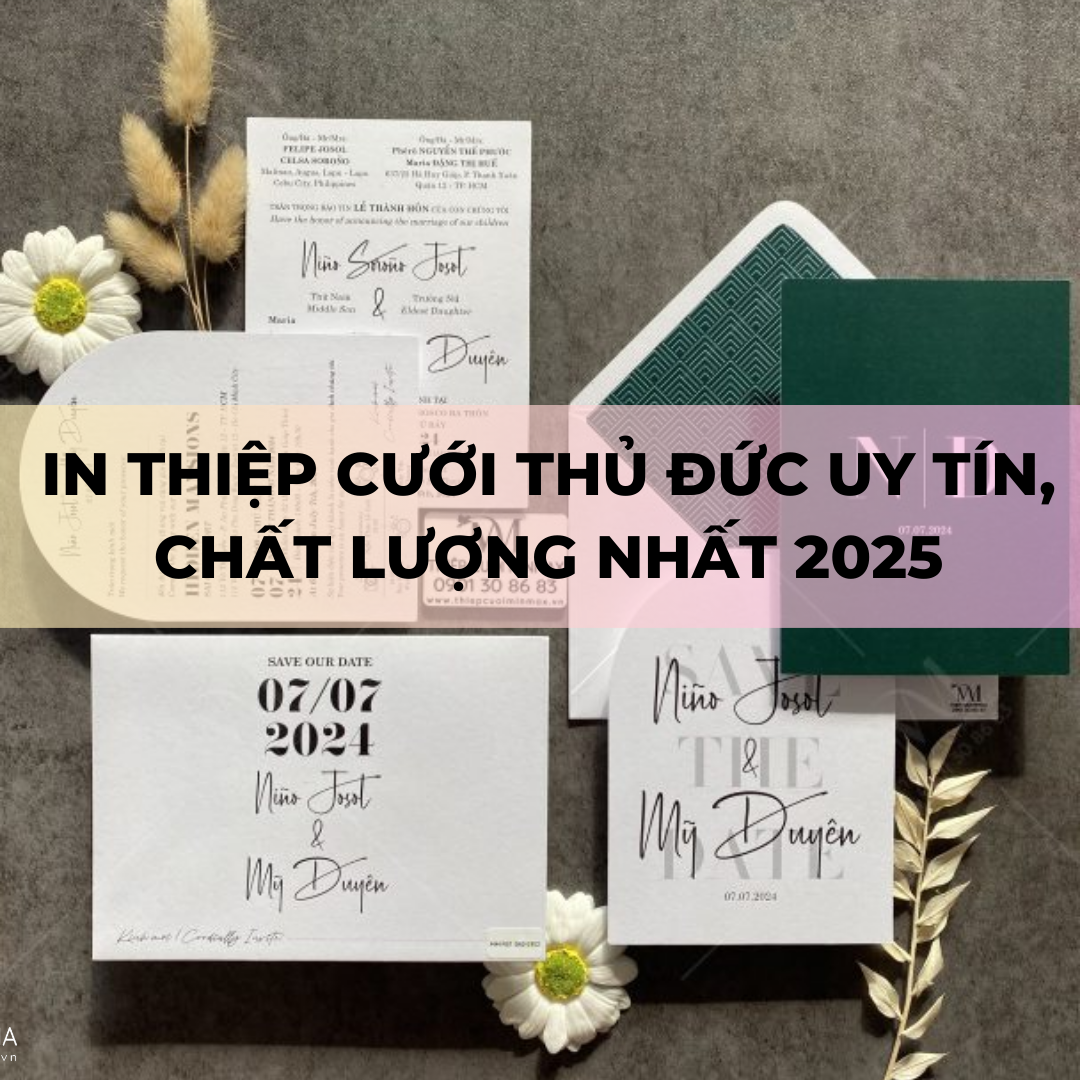 In thiệp cưới Thủ Đức uy tín, chất lượng nhất 2025