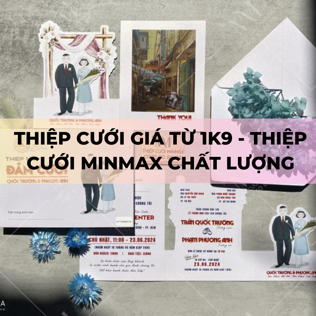 Thiệp Cưới Giá Từ 1k9 - Thiệp Cưới MinMax chất lượng