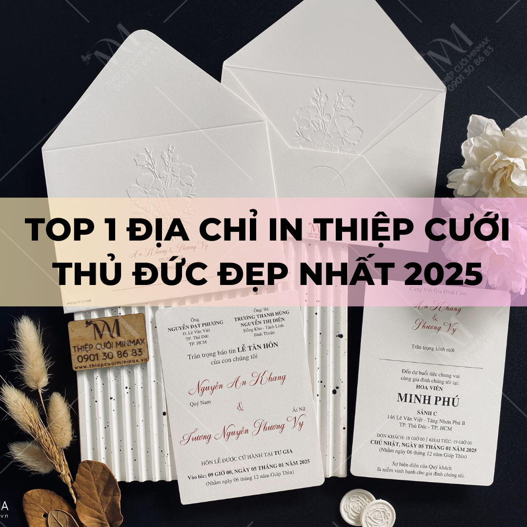 Top 1 địa chỉ in thiệp cưới thủ đức đẹp nhất 2025