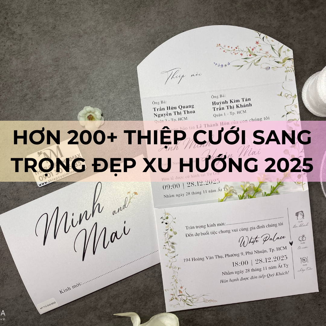 Hơn 200+ Thiệp cưới sang trọng đẹp xu hướng 2025