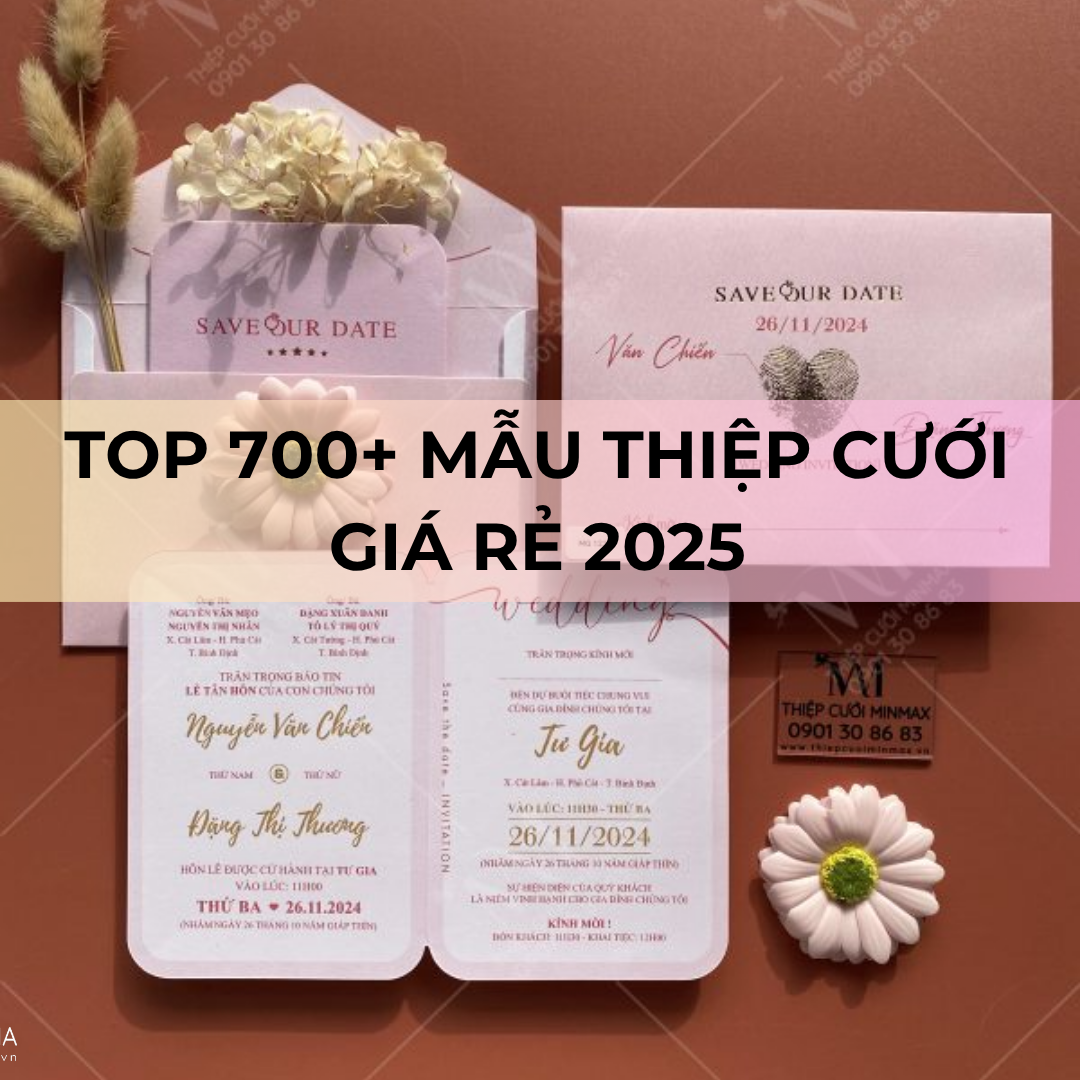 TOP 700+ Mẫu Thiệp cưới Giá Rẻ 2025