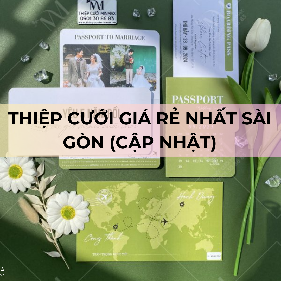 Thiệp cưới giá rẻ nhất Sài Gòn (Cập nhật)