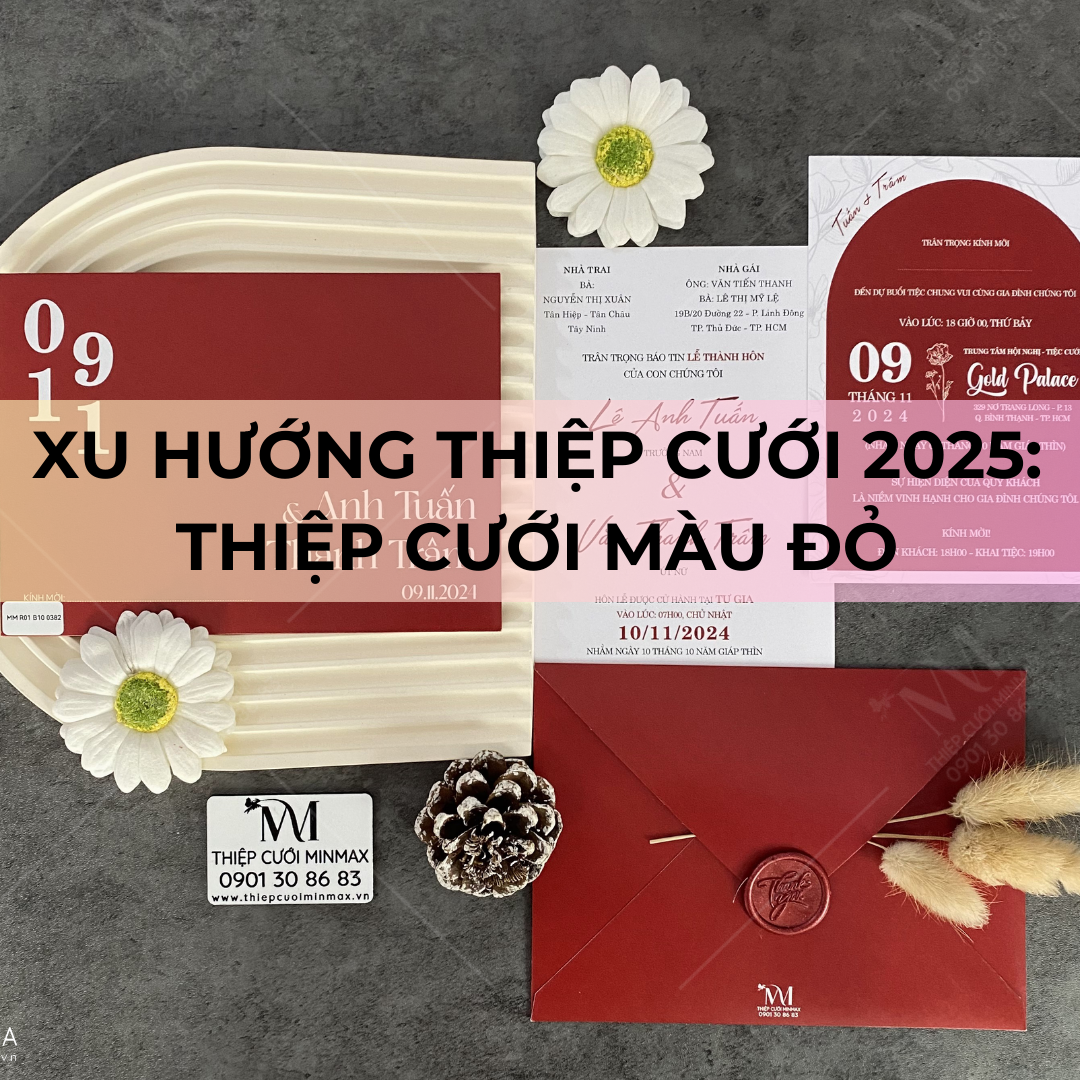Xu hướng thiệp cưới 2025 Thiệp cưới màu đỏ