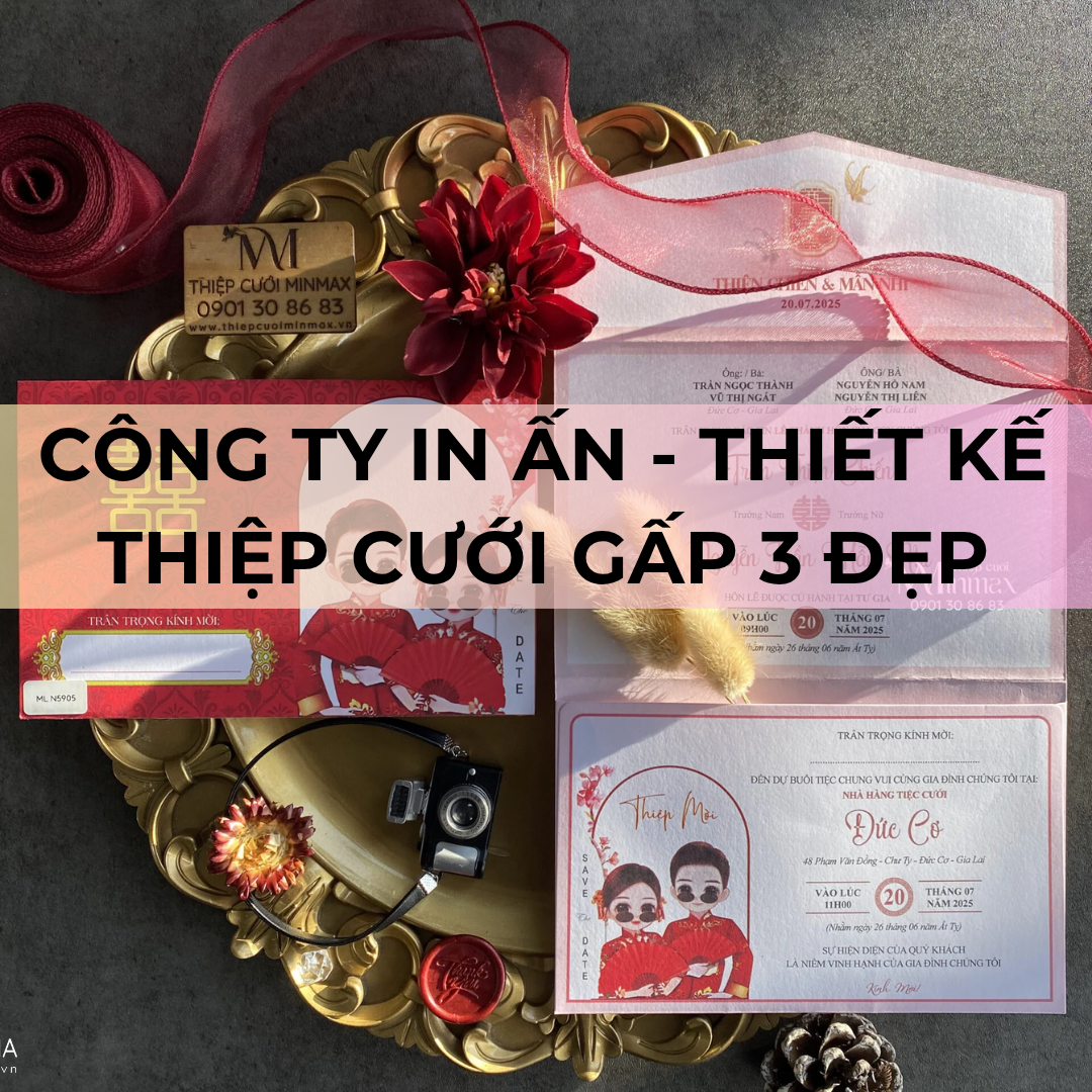 Công ty in ấn - thiết kế thiệp cưới gấp 3 đẹp