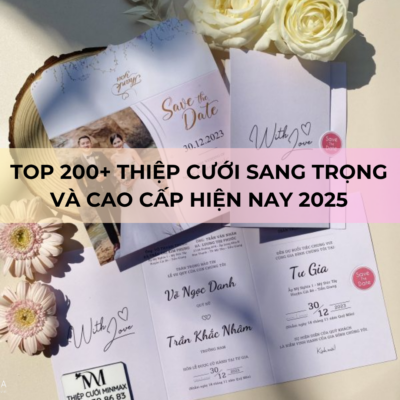 TOP 200+ Thiệp cưới sang trọng và cao cấp hiện nay 2025
