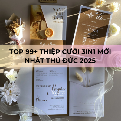 TOP 99+ Thiệp cưới 3in1 mới nhất Thủ Đức 2025