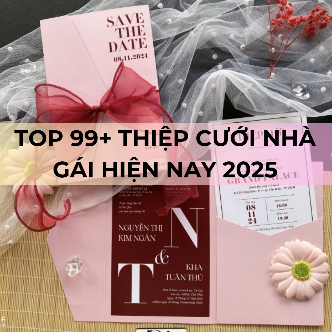 TOP 99+ Thiệp cưới nhà gái hiện nay 2025