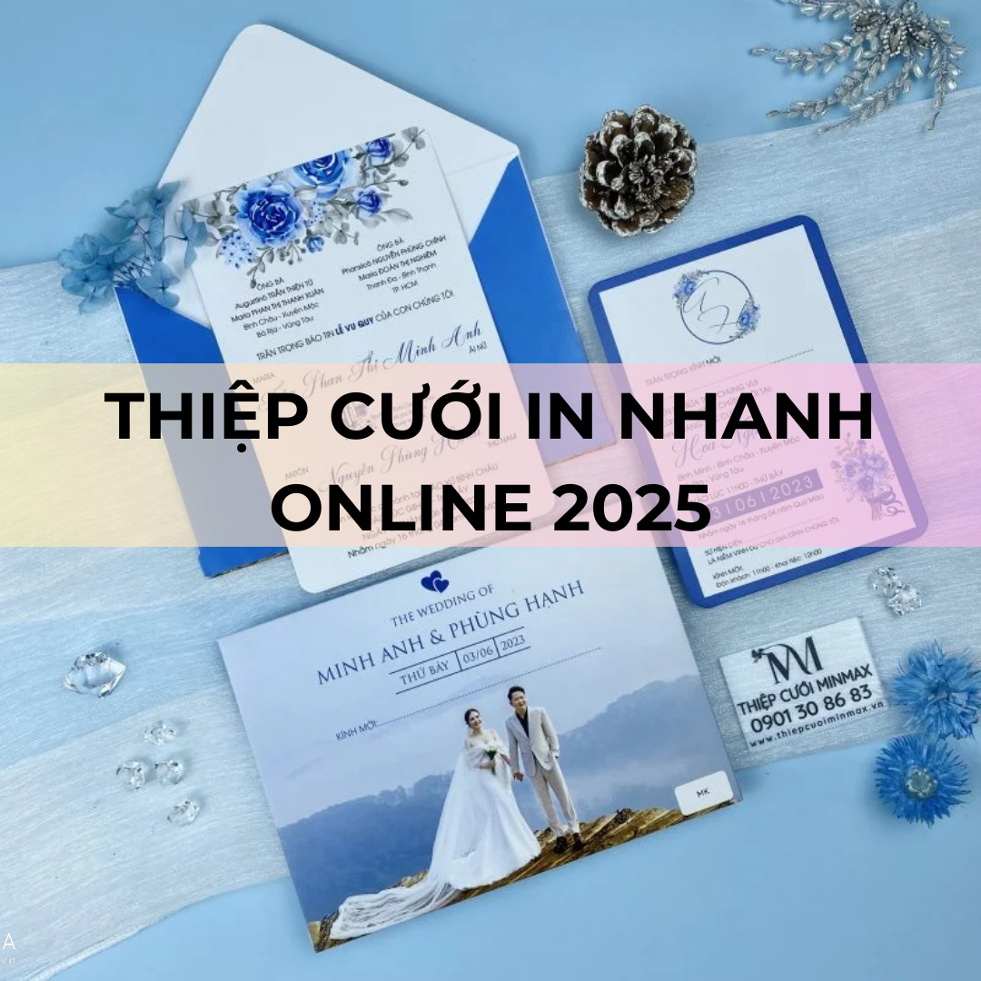 Thiệp cưới in nhanh online 2025