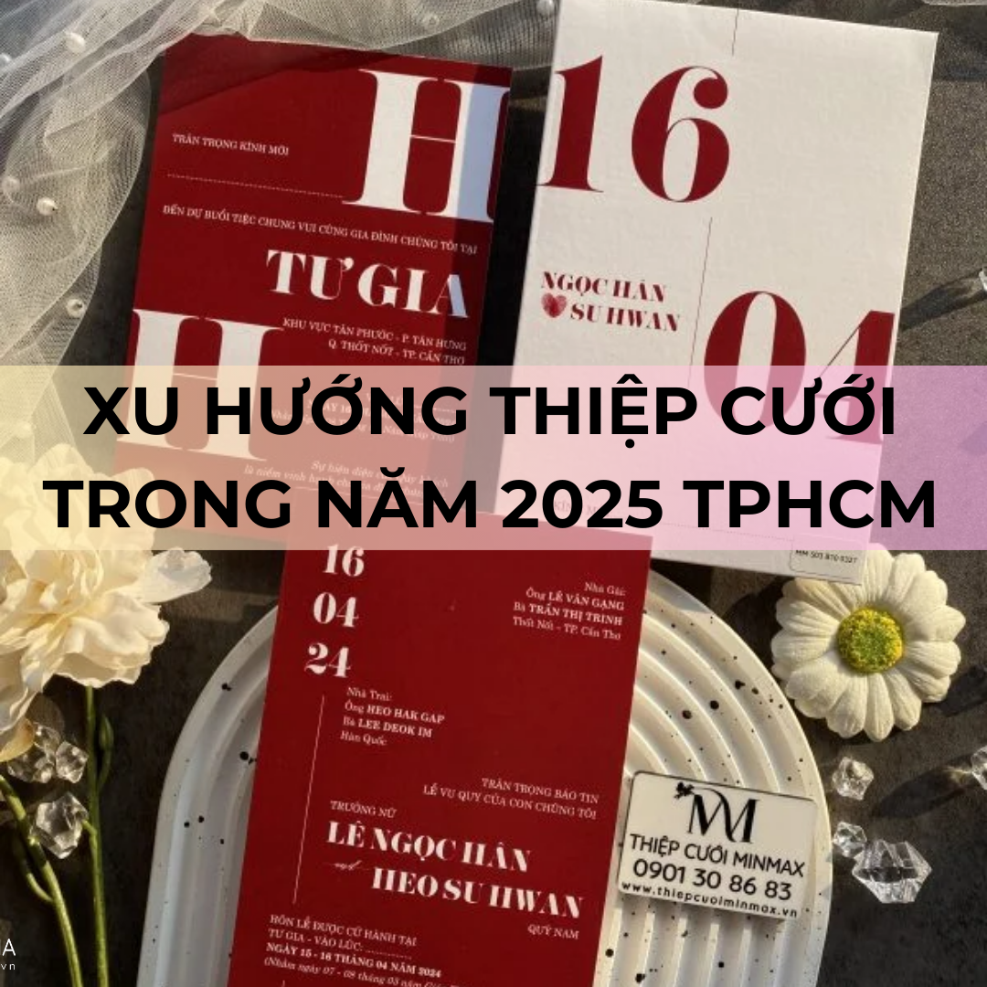 Xu hướng thiệp cưới trong năm 2025 TPHCM