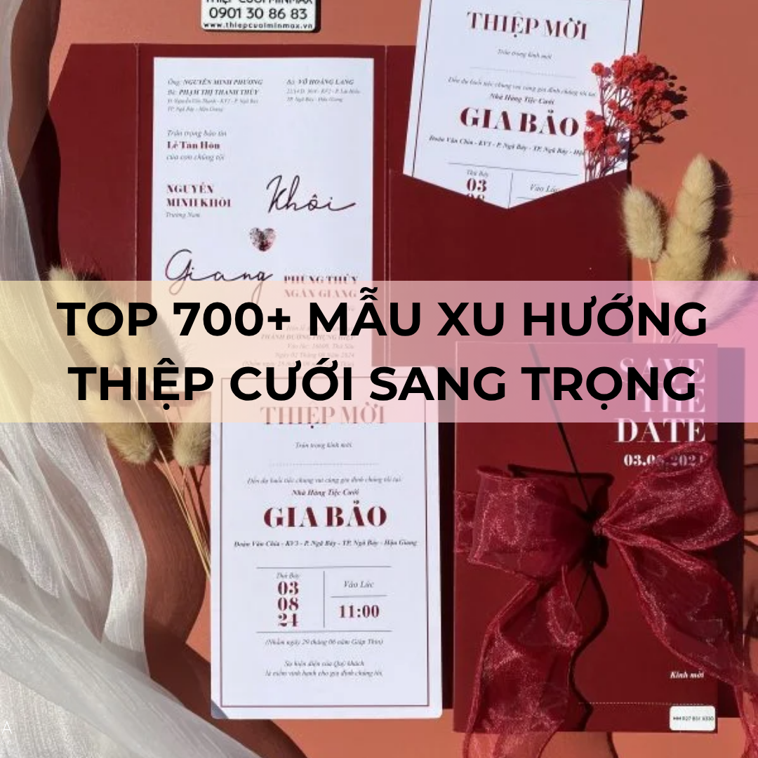 TOP 700+ Mẫu xu hướng thiệp cưới sang trọng