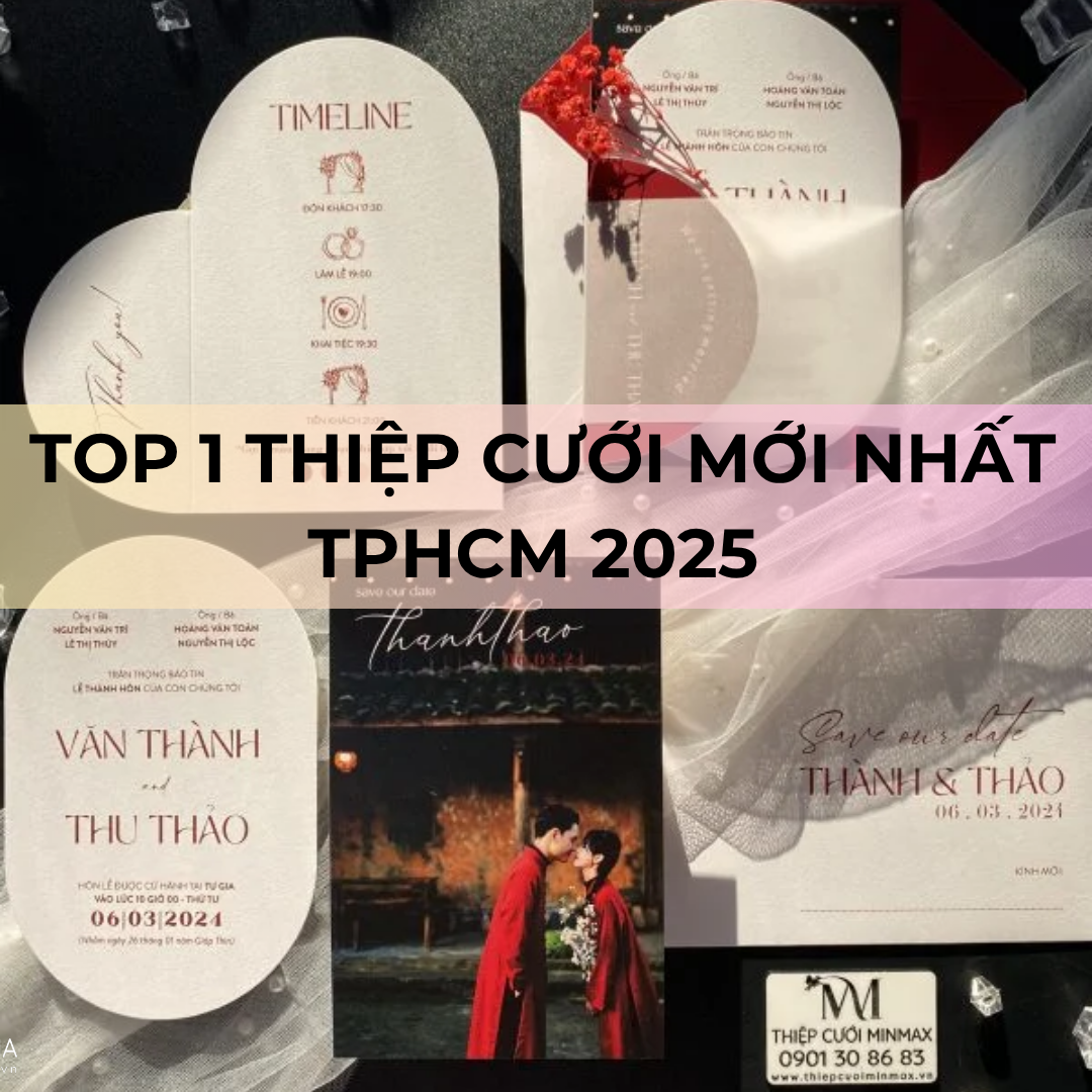 TOP 1 Thiệp cưới mới nhất TPHCM 2025