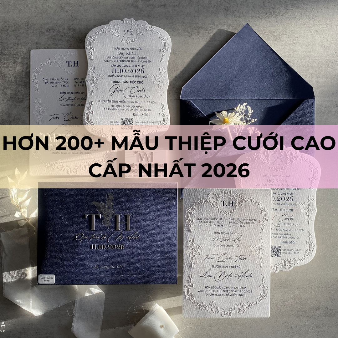 Hơn 200+ Mẫu thiệp cưới cao cấp nhất 2026