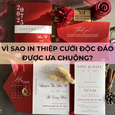 Vì Sao In Thiệp Cưới Độc Đáo Được Ưa Chuộng