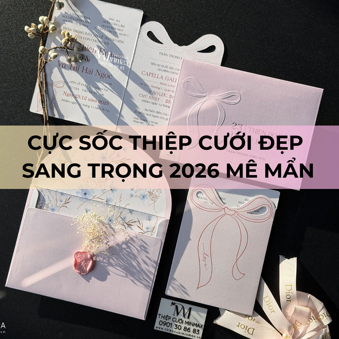 Cực Sốc Thiệp Cưới Đẹp Sang Trọng 2026 Mê Mẩn