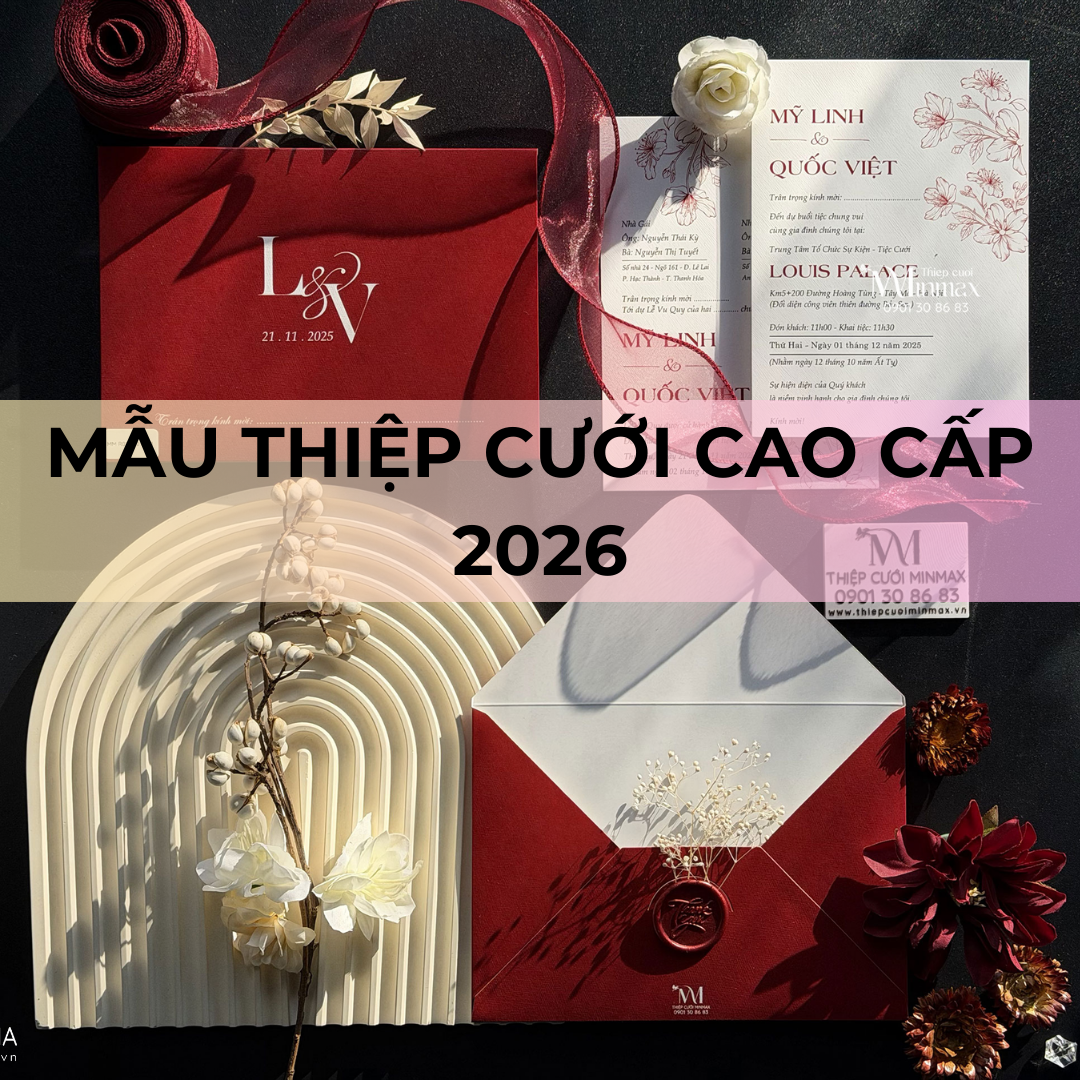 Mẫu Thiệp Cưới Cao Cấp 2026
