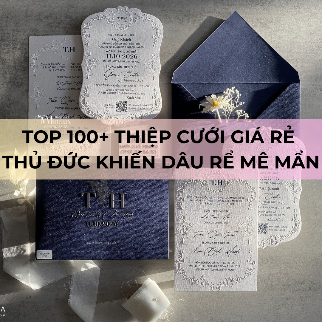 TOP 100+ Thiệp cưới giá rẻ Thủ Đức khiến dâu rể mê mẩn