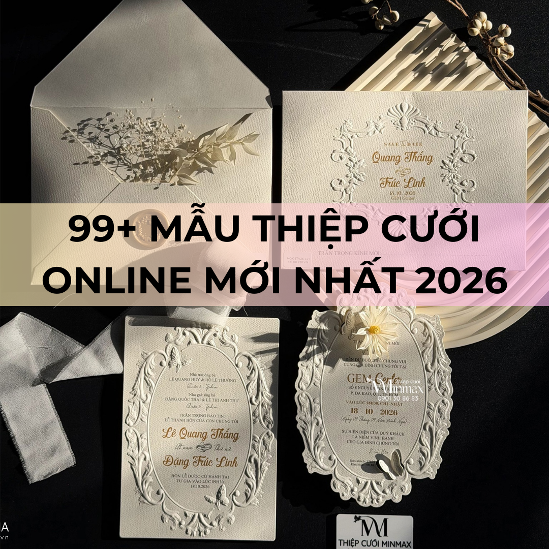 99+ Mẫu thiệp cưới Online mới nhất 2026