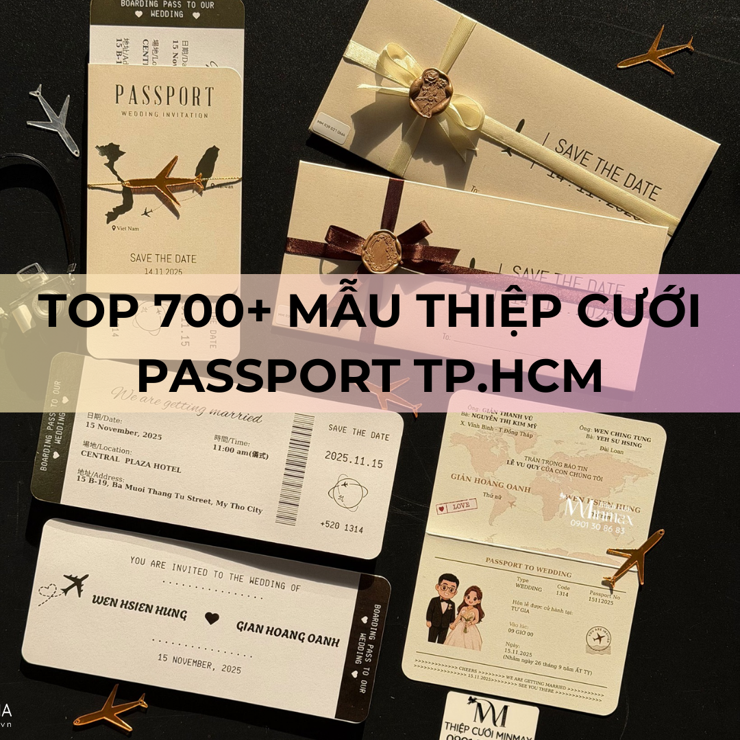 TOP 700+ Mẫu thiệp cưới passport TP.HCM