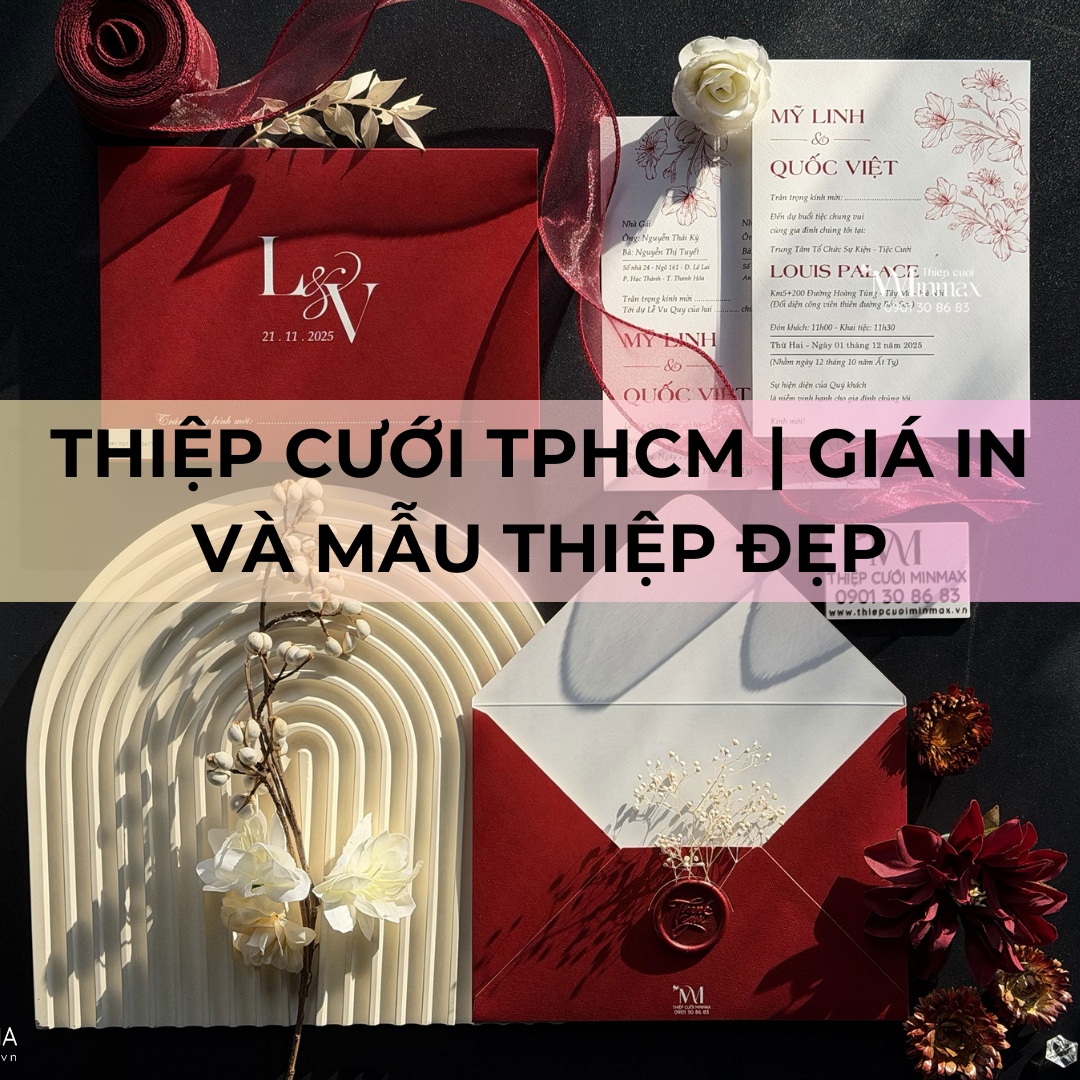 Thiệp Cưới TPHCM Giá in và mẫu thiệp đẹp