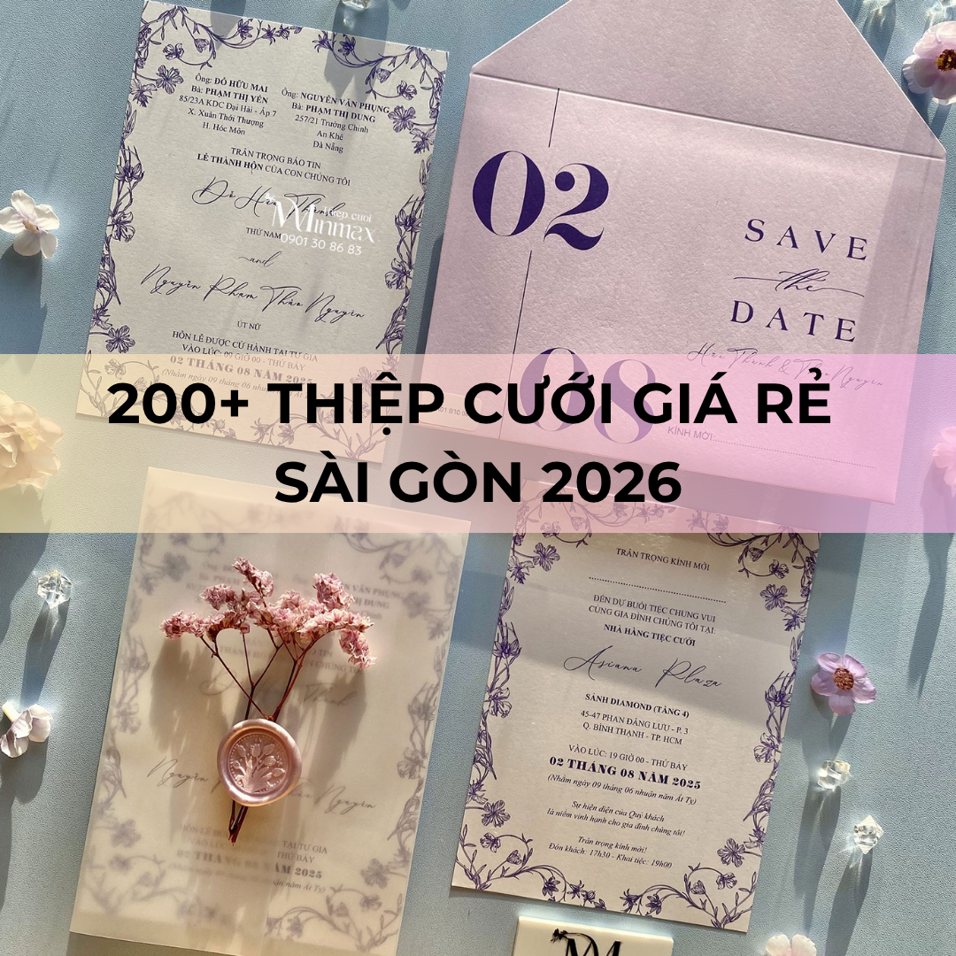 200+ Thiệp Cưới Giá Rẻ Sài Gòn 2026
