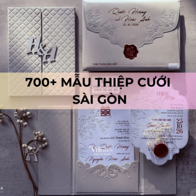 700+ Mẫu Thiệp Cưới Sài Gòn