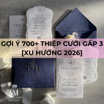 Gợi ý 700+ Thiệp cưới gấp 3 [Xu hướng 2026]