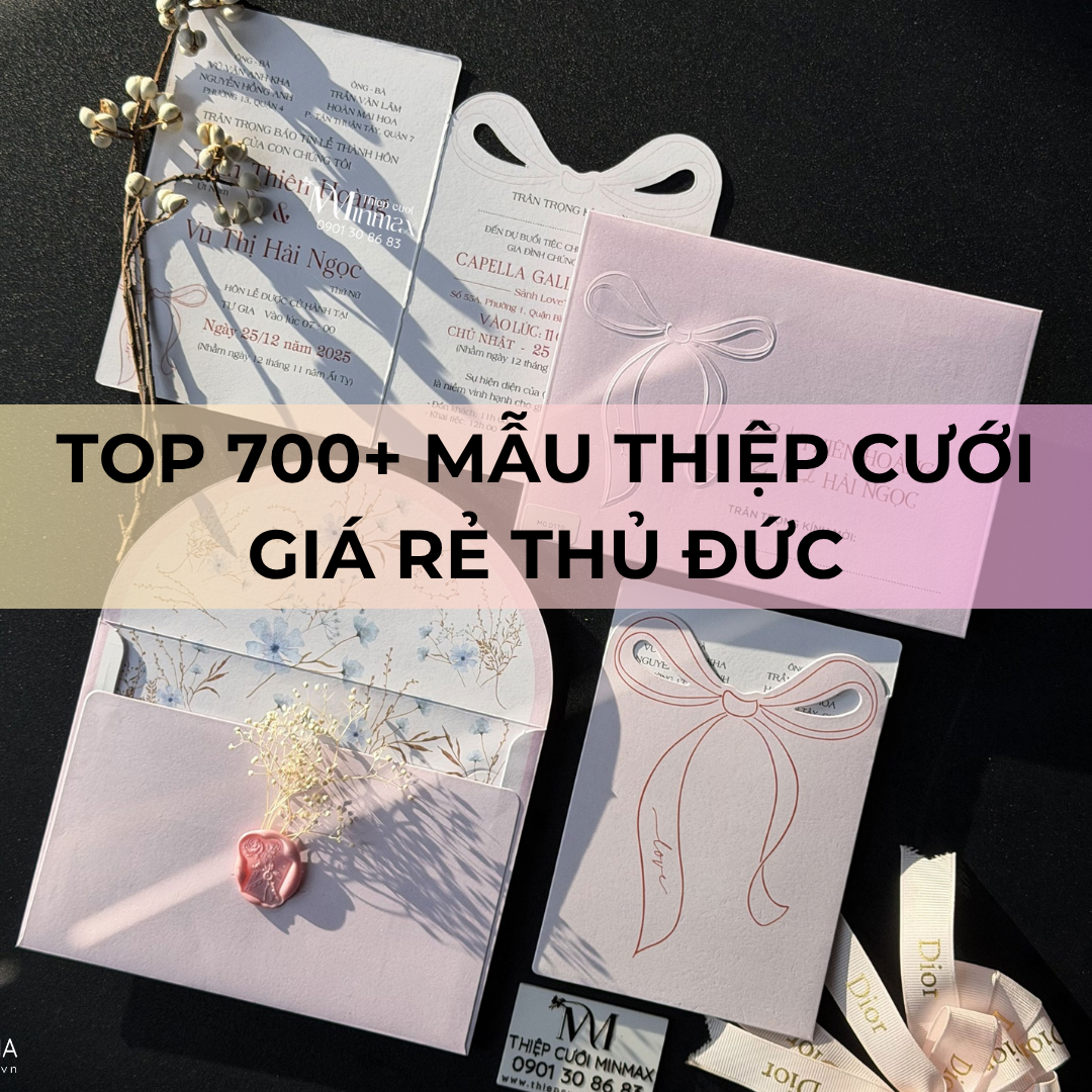 TOP 700+ Mẫu Thiệp cưới Giá Rẻ Thủ Đức