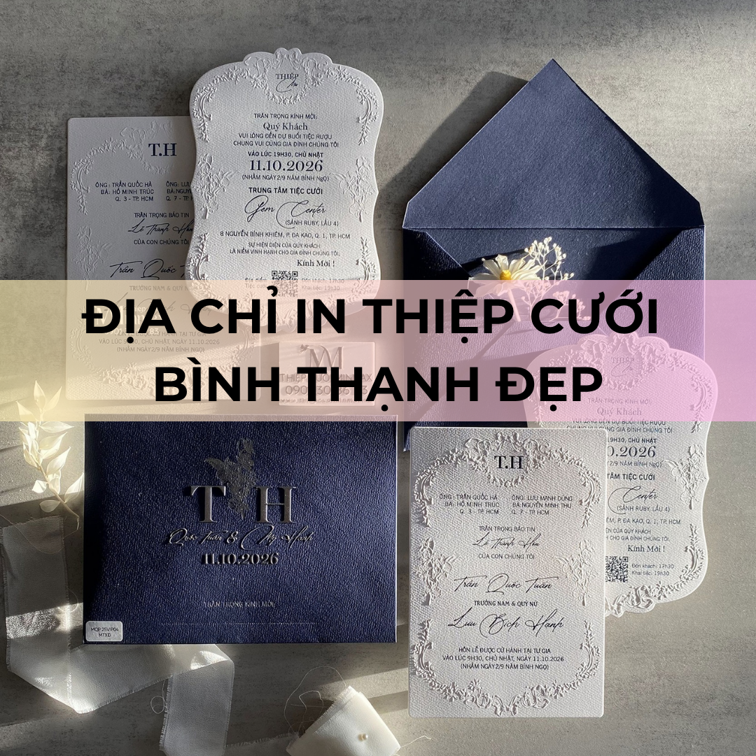 Địa chỉ in Thiệp Cưới Bình Thạnh Đẹp