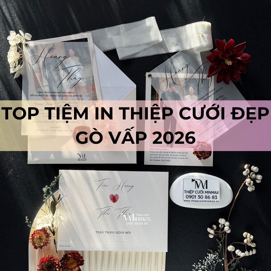 TOP tiệm in thiệp cưới đẹp Gò Vấp 2026