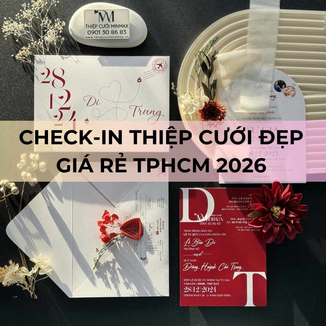 Check-in Thiệp cưới đẹp Giá Rẻ TPHCM 2026