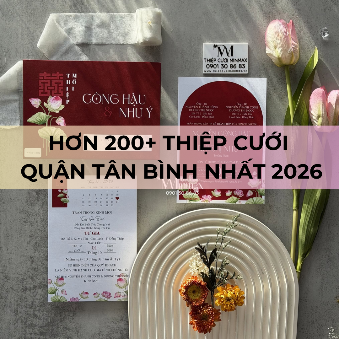 Hơn 200+ thiệp cưới Quận Tân Bình nhất 2026