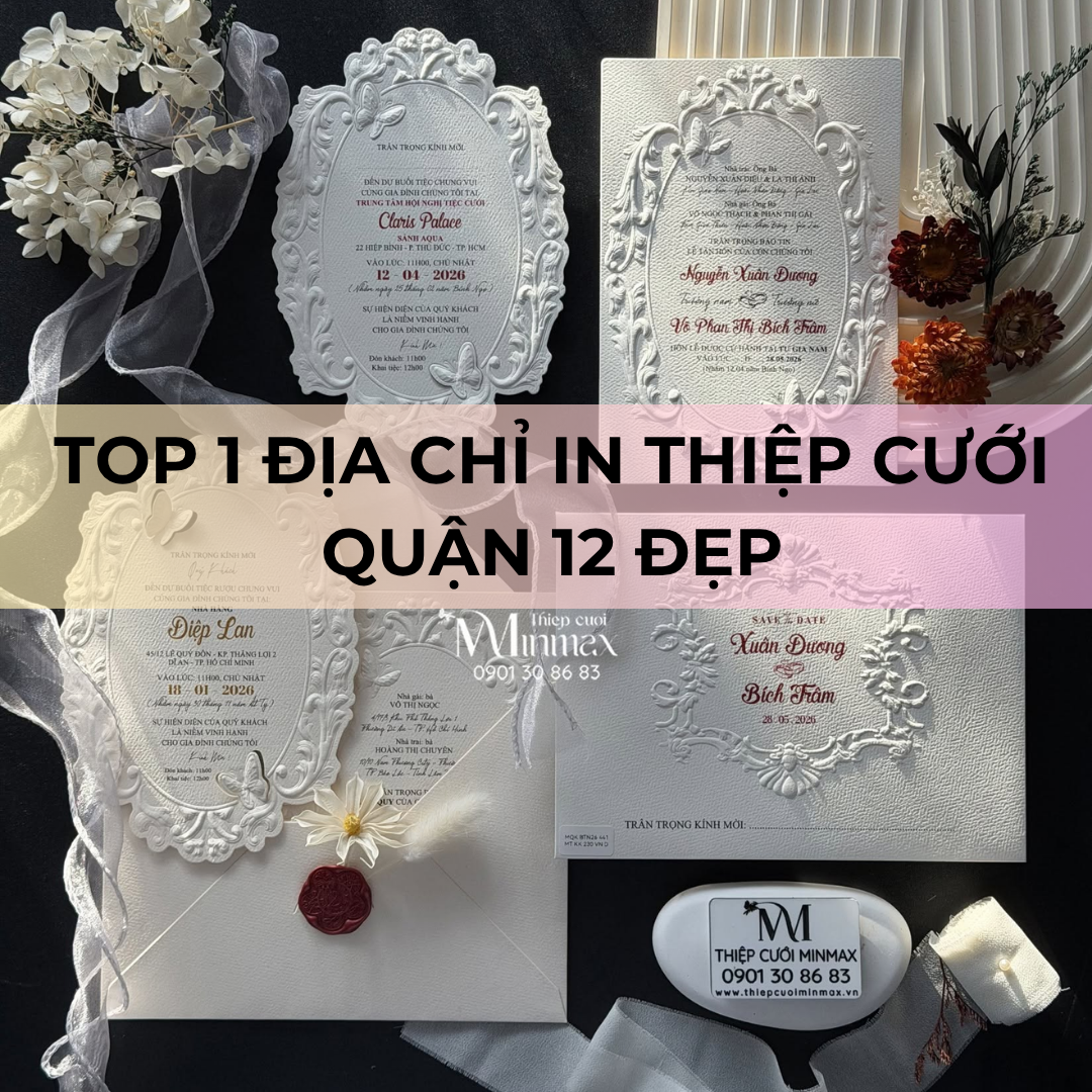 TOP 1 Địa chỉ in thiệp cưới Quận 12 đẹp