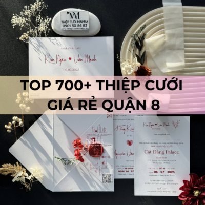 TOP 700+ Thiệp cưới giá rẻ Quận 8