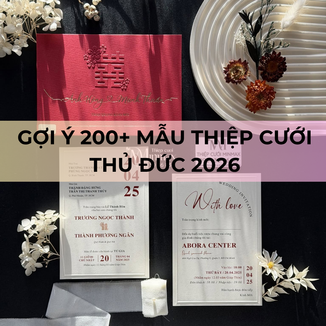 Gợi ý 200+ Mẫu Thiệp cưới Thủ Đức 2026
