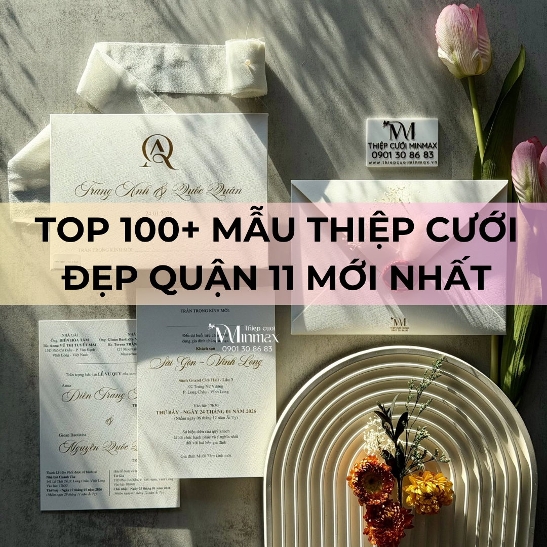 TOP 100+ mẫu thiệp cưới đẹp Quận 11 mới nhất