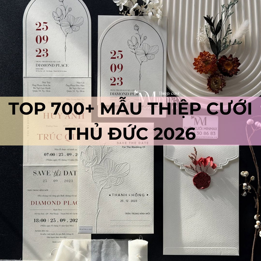 TOP 700+ Mẫu Thiệp cưới Thủ Đức 2026