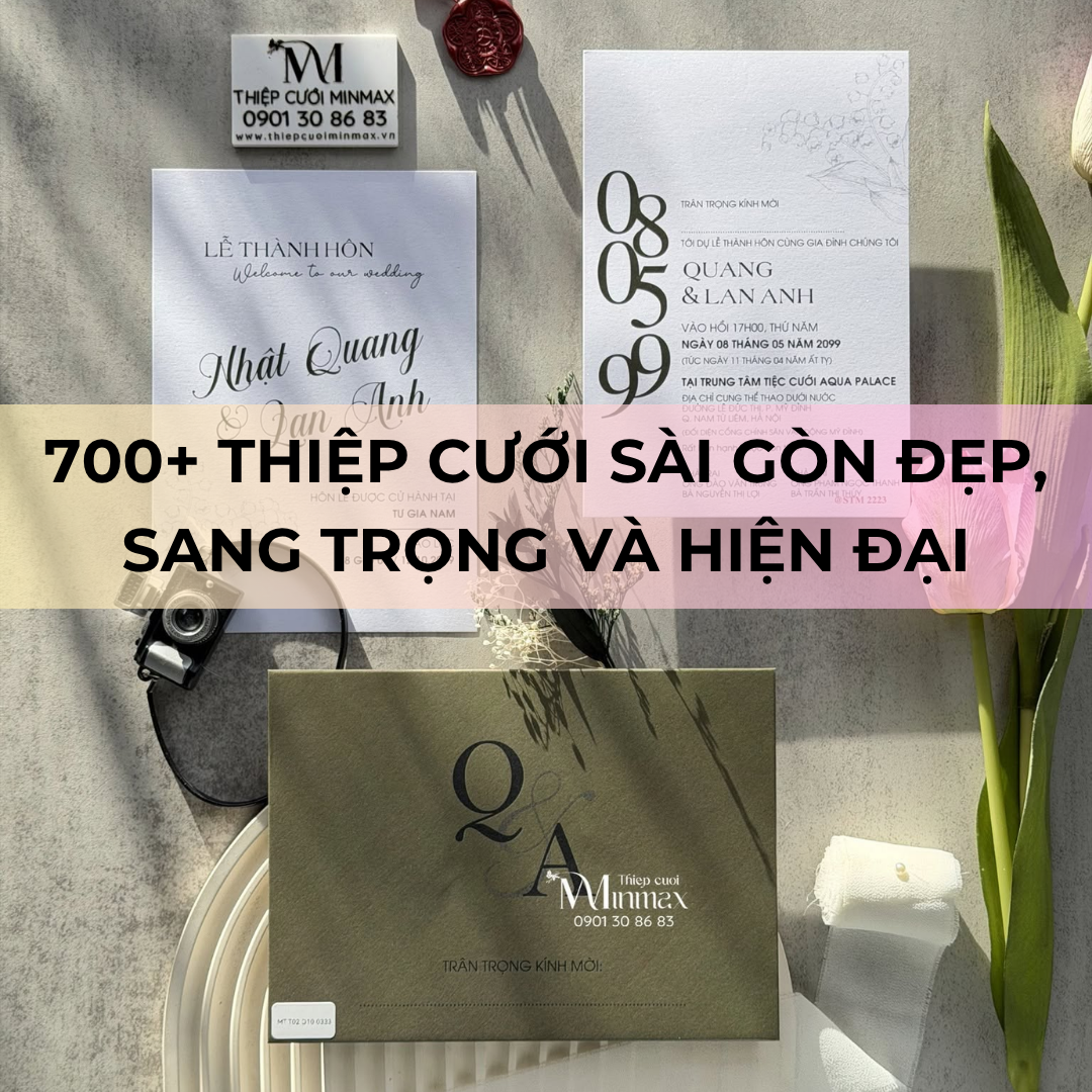700+ Thiệp cưới Sài Gòn đẹp, sang trọng và hiện đại