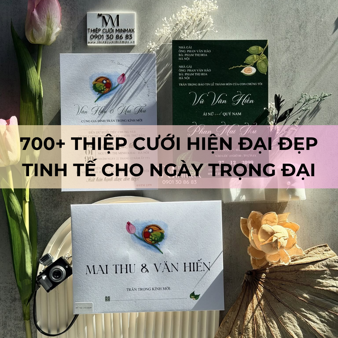 700+ Thiệp cưới hiện đại đẹp tinh tế cho ngày trọng đại