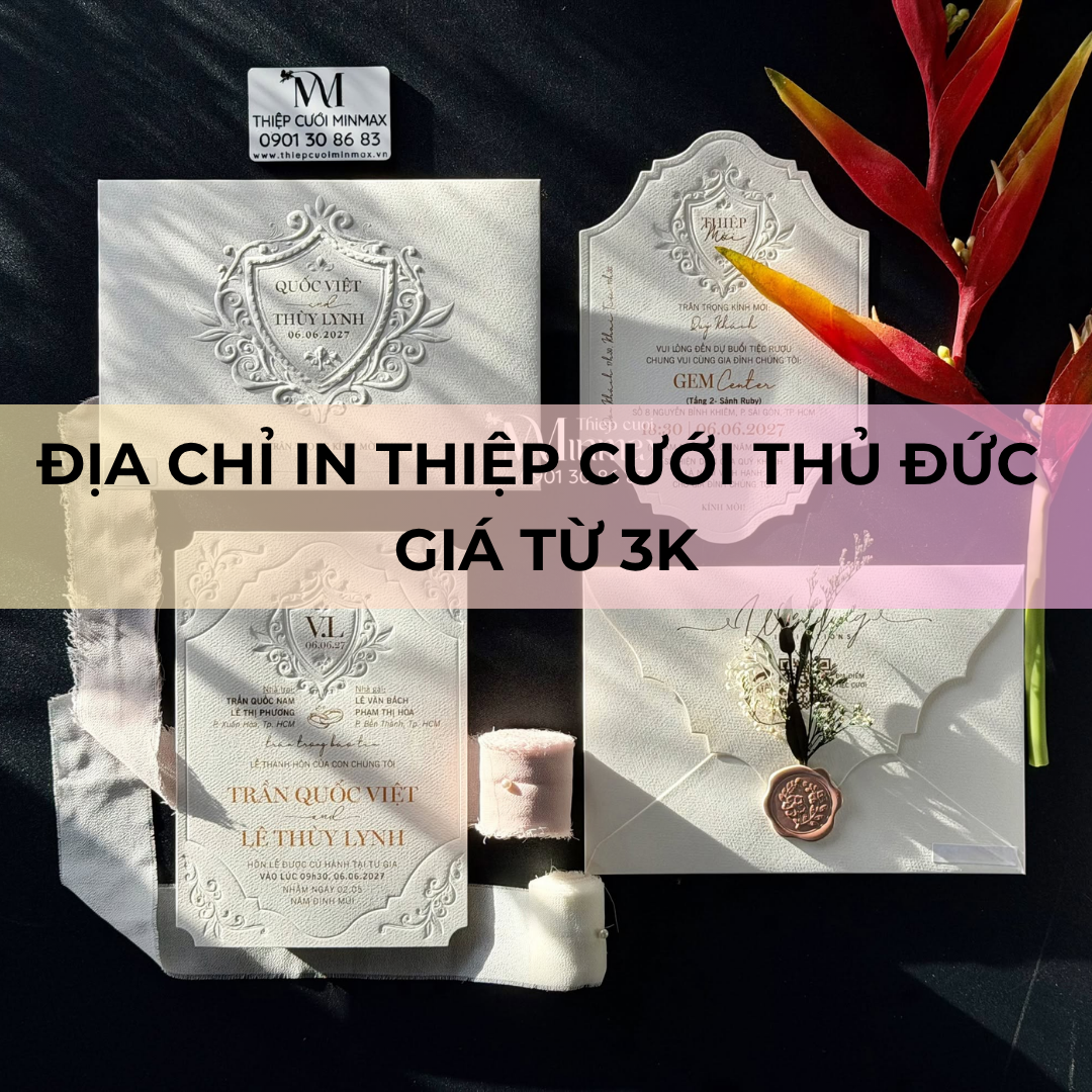 Địa chỉ in thiệp cưới Thủ Đức giá từ 3K