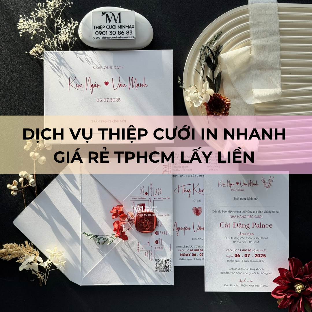 Dịch Vụ Thiệp Cưới In Nhanh Giá Rẻ TPHCM Lấy Liền