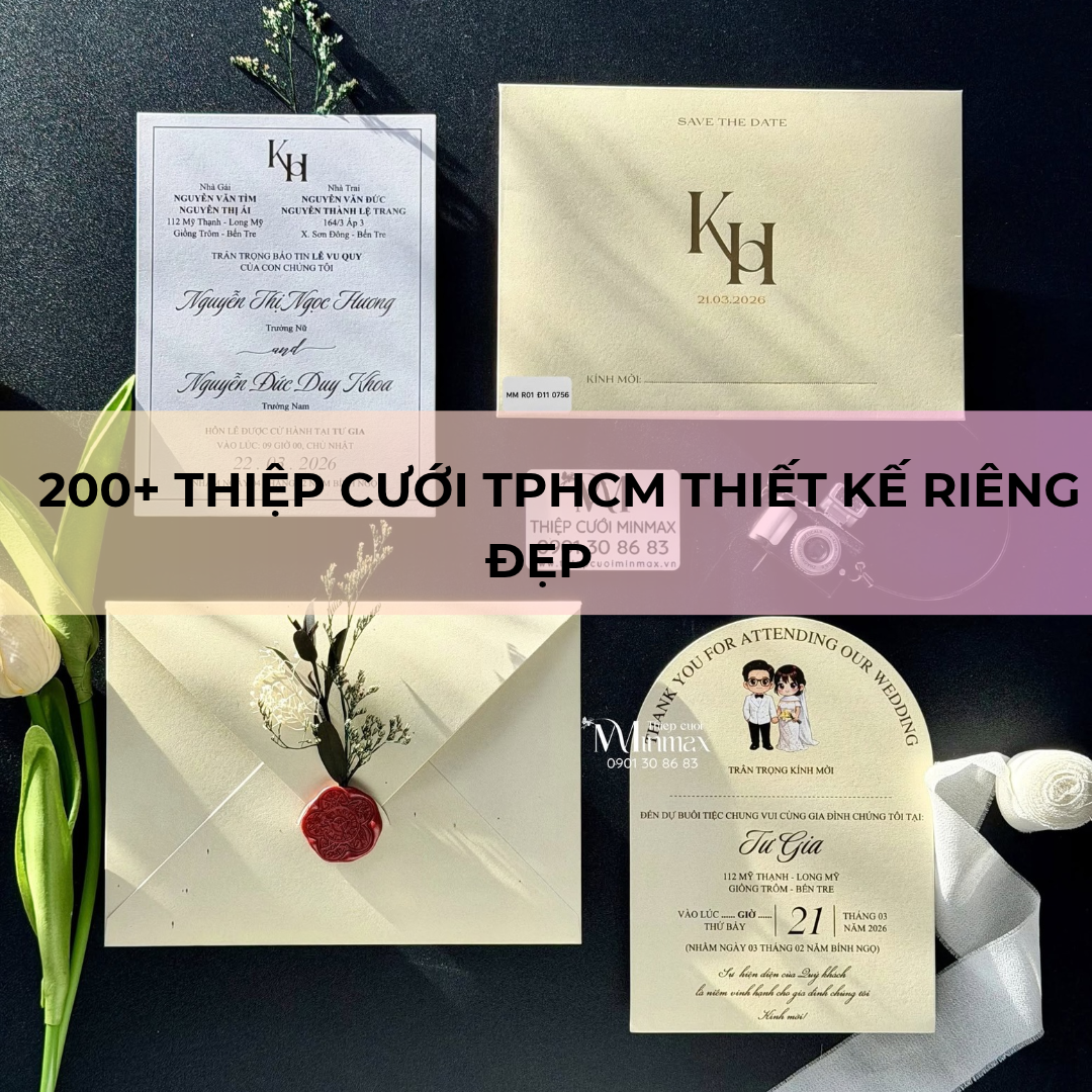 200+ Thiệp Cưới TPHCM Thiết Kế Riêng Đẹp