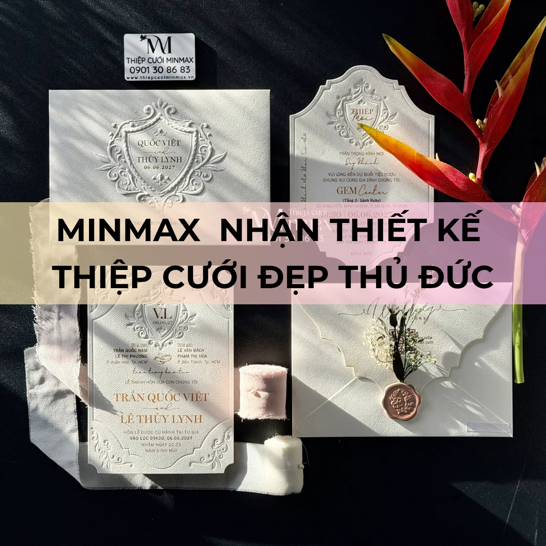MinMax Nhận Thiết Kế Thiệp Cưới Đẹp Thủ Đức