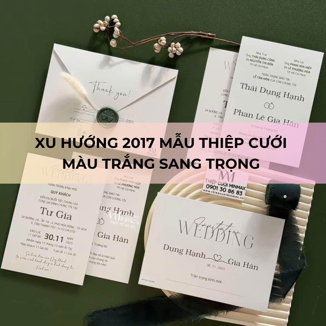 Xu Hướng 2017 Mẫu Thiệp Cưới Màu Trắng Sang Trọng